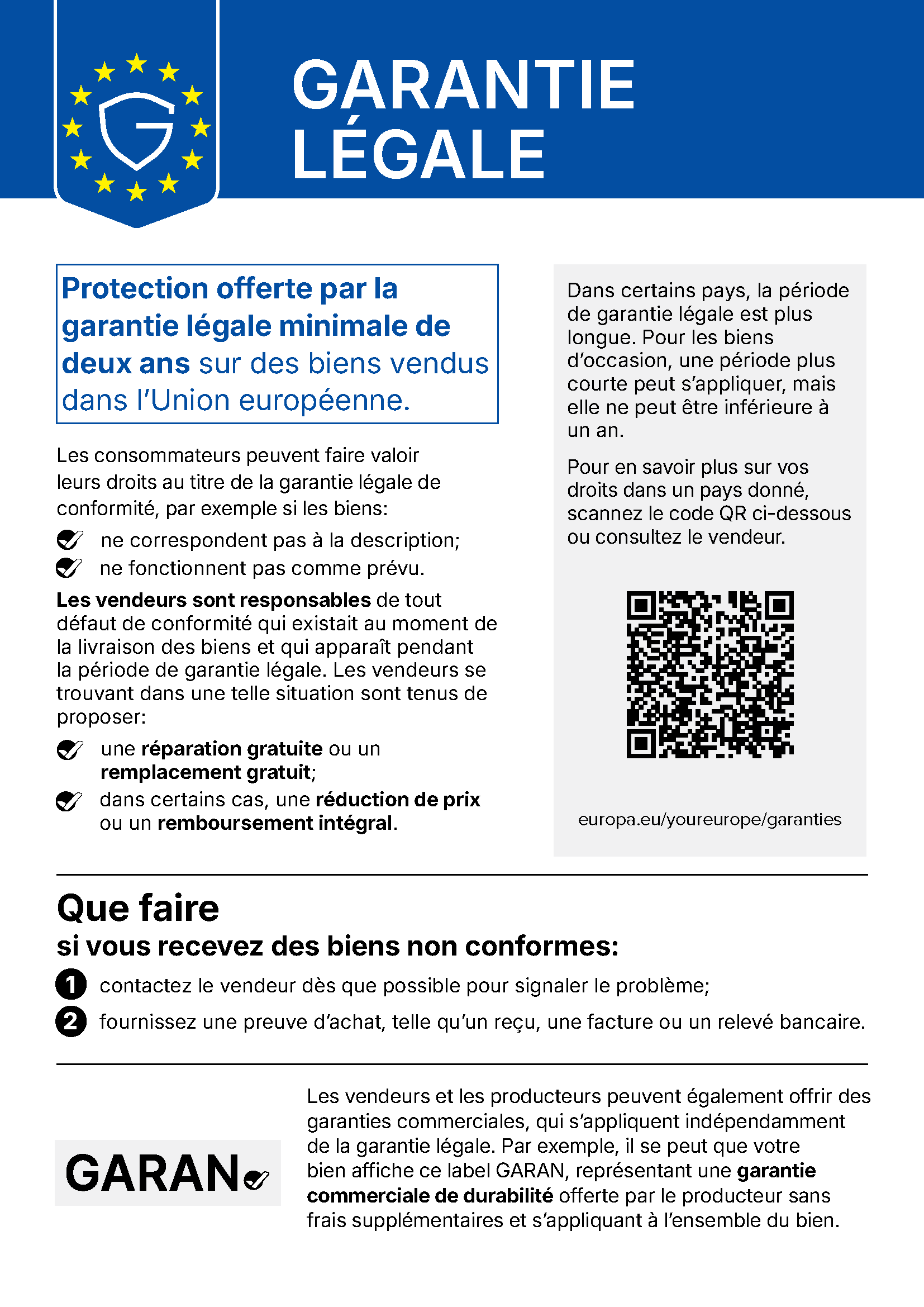 Avis officiel de l’Union européenne « Garantie légale ». Protection offerte par la garantie légale minimale de deux ans sur des biens vendus dans l’Union européenne. Pour les biens d’occasion, une période plus courte peut s’appliquer, mais elle ne peut être inférieure à un an. Si vous recevez des biens non conformes : contactez le vendeur dès que possible pour signaler le problème et fournissez une preuve d’achat.